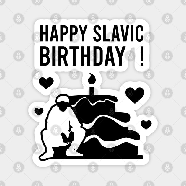 happy slavic birthday Magnet by Slavstuff