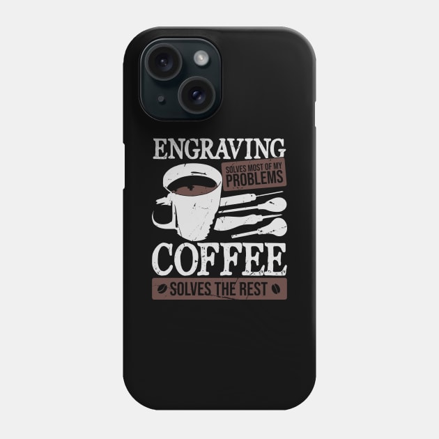 Hand Engraving Engraver Coffee Lover Gift Phone Case by Dolde08