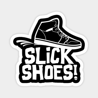 Slick Shoes! Magnet