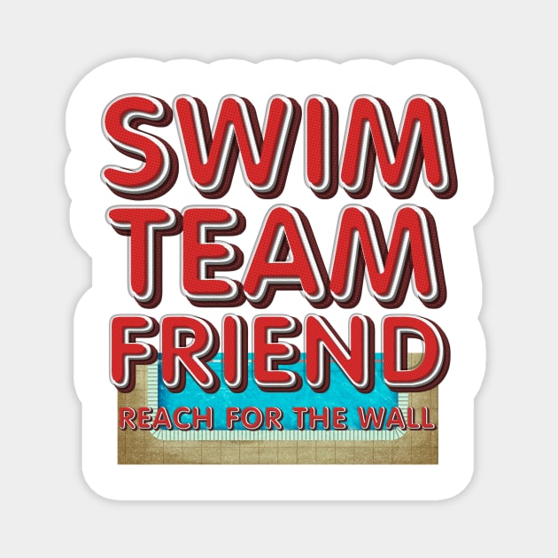 Swim Team Friend Magnet by teepossible