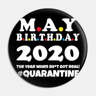 May Birthday 2020 Quarantine Pin