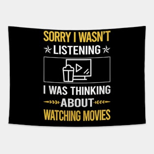 Sorry I Was Not Listening Watching Movies Movie Tapestry