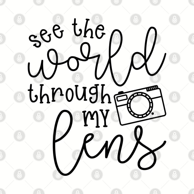 See The World Through My Lens Camera Photography by GlimmerDesigns