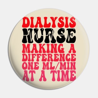 Dialysis Nurse Making A Difference Retro Pink Groovy Pin
