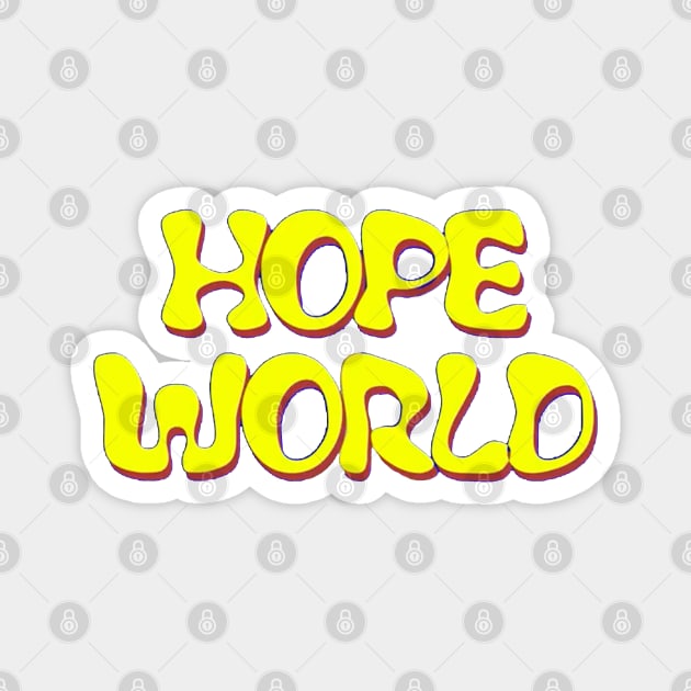 hope world Magnet by cahacc