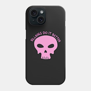 Villains do it better - Villain Lover Phone Case