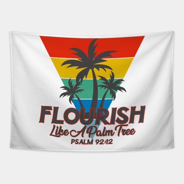 Christian Scripture Quote Design  Flourish Like A Palm Tree