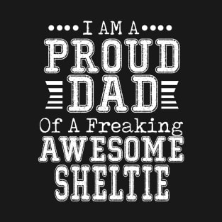 Proud Dad Of An Awesome Sheltie T-Shirt