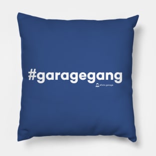 #garagegang Pillow