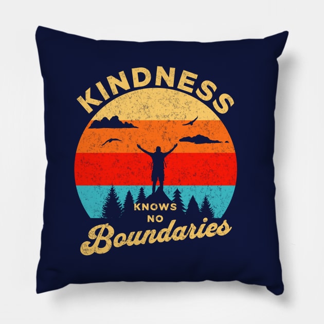 Kindness Knows No Boundaries Pillow by Unified by Design