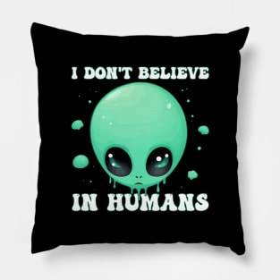 Kawaii Green Alien - I Don't Believe in Humans Halloween Pillow