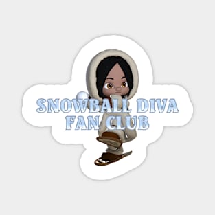 Snowball Diva Fan Club Magnet