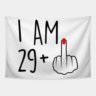 I Am 29 Plus 1 Middle Finger For A 30th Birthday For Women Tapestry