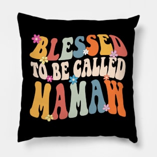 Mamaw Blessed to be called mamaw Pillow