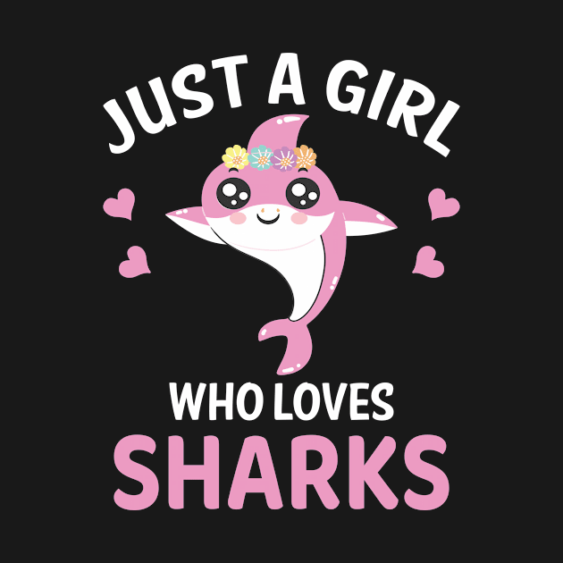 Just A Girl Who Loves Sharks I Kids Shark by Shirtjaeger
