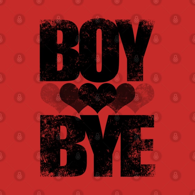 BOY BYE (Black Version) by stateements