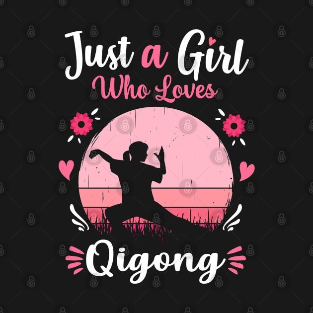 Just A Girl Who Loves Qigong Pink Retro Vintage gift idea by Lyume