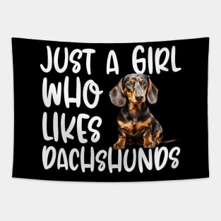 Just A Girl Who Likes Dachshunds Tapestry