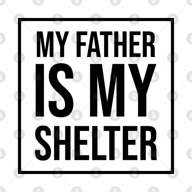 My father is my shelter by Kams_store