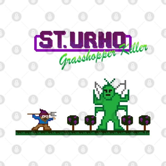 St. Urho: Grasshopper Killer by miniBOB