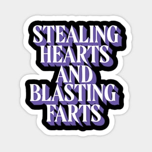 Stealing Hearts & Blasting Farts Magnet