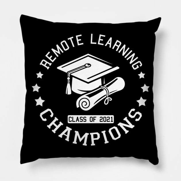 Remote learning champions class of 2021 Pillow by binnacleenta