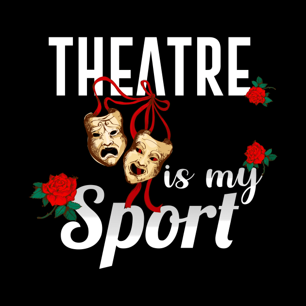 Theatre Is My Sport by amalya