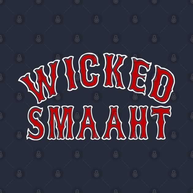 Wicked Smaaht, Boston themed by FanSwagUnltd