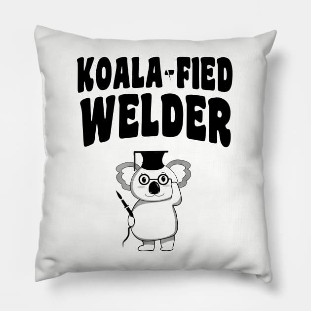 Koala-fied Welder - Funny Welding Pillow by stressedrodent