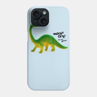 Megatrip -- Large & Filthy Phone Case