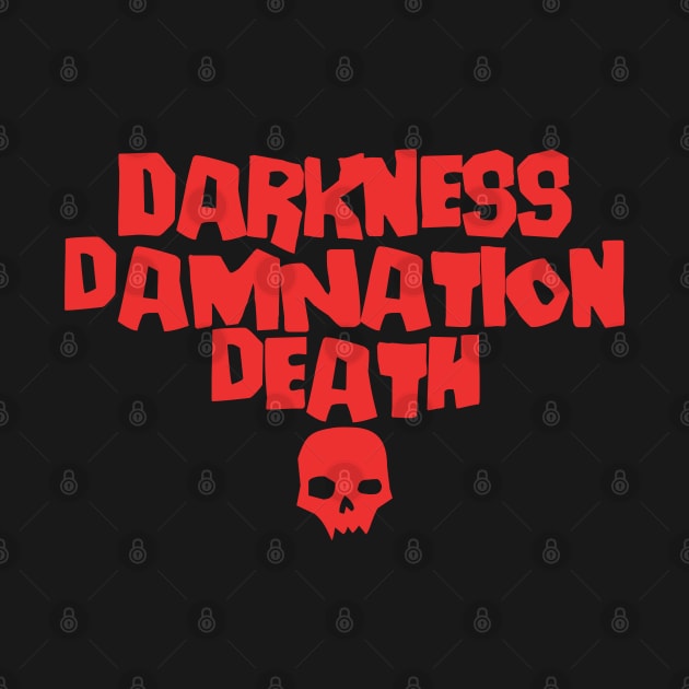 Darkness, Damnation, Death! by Spreadchaos