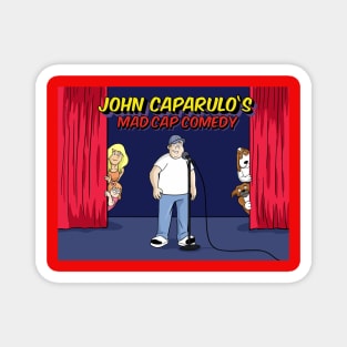 John Caparulo's Mad Cap Comedy Magnet