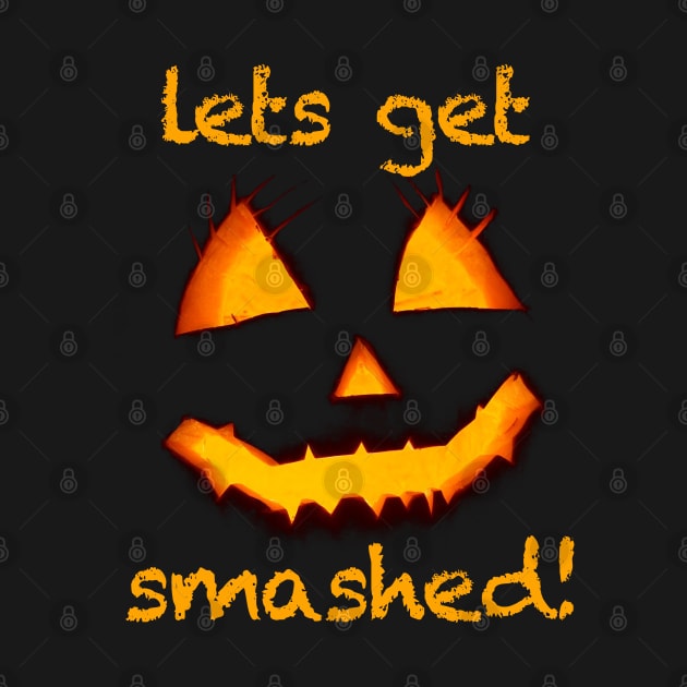 Lets Get Smashed Pumpkin Face by tropicalteesshop