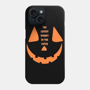 THE CUTEST SPOOKY IN THE PATCH Phone Case