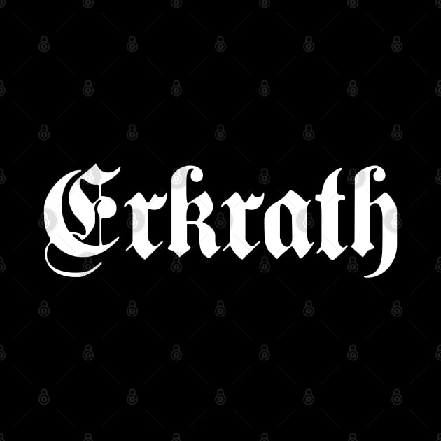 Erkrath written with gothic font by Happy Citizen