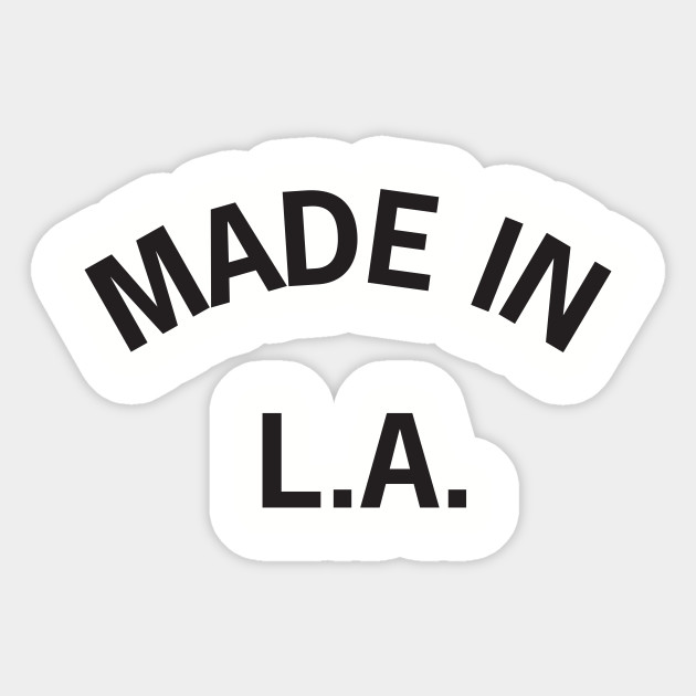 Made In La Los Angeles Sticker Teepublic