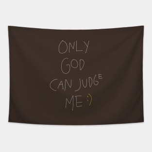 Only God Can Judge Me Tapestry