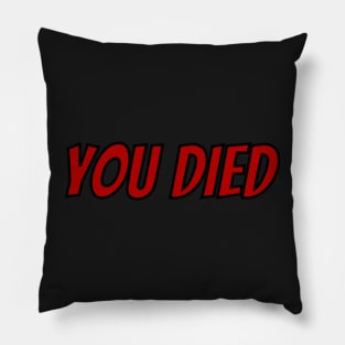 You died - black and red Pillow