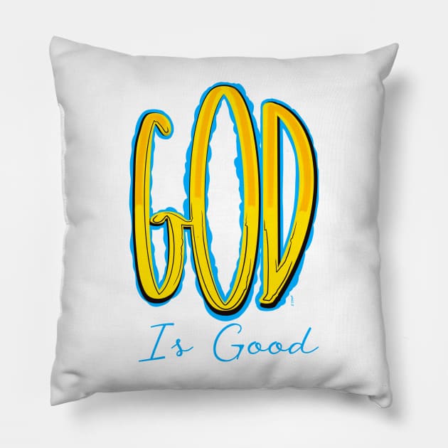 God is good Pillow by Chillateez 