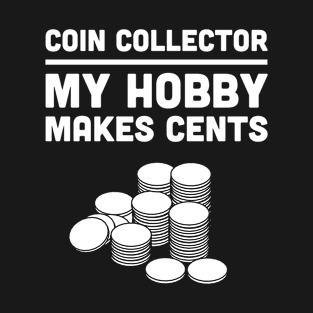 Funny Coin Collecting Design T-Shirt