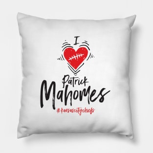 I Love Patrick Mahomes Pillow