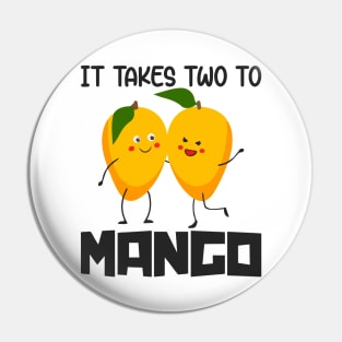 It takes two to mango Pin