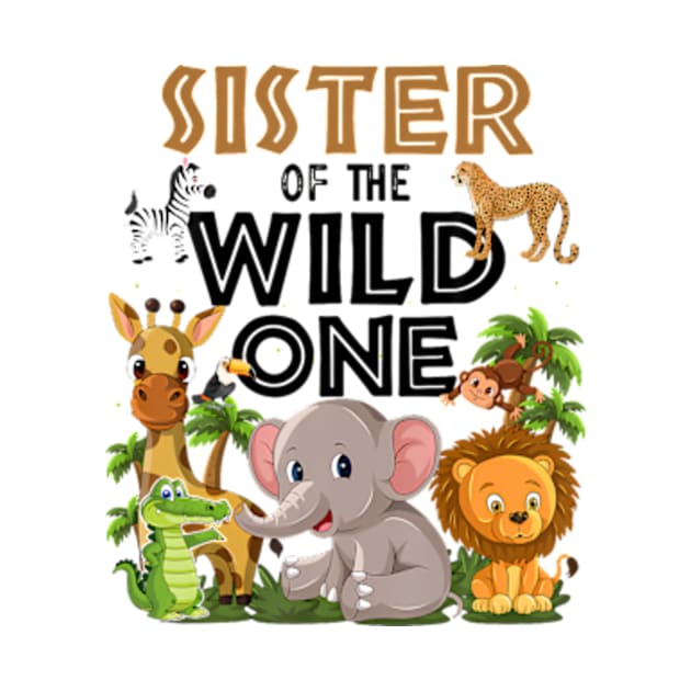 Sister Of The Wild One Birthday 1st Safari Jungle Family by Eduardo