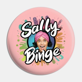 SEE SALLY BINGE TIME! Pin