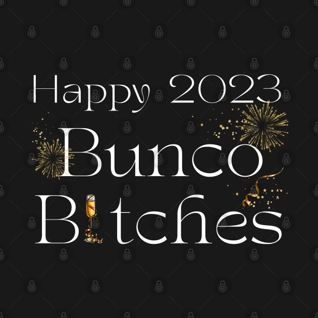 Bunco Bitches 2023 Happy New Year by MalibuSun