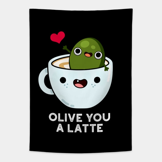 Olive You A Latte Cute Food Pun Tapestry by punnybone