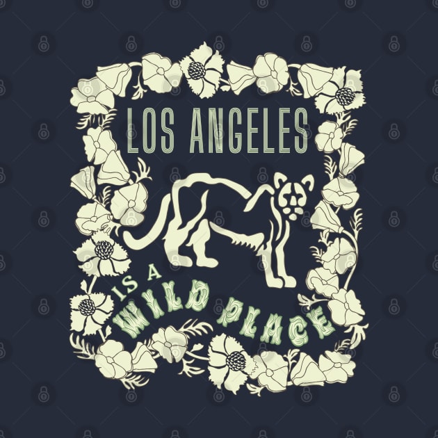 Los Angeles Is A Wild Place by Spatium Natura