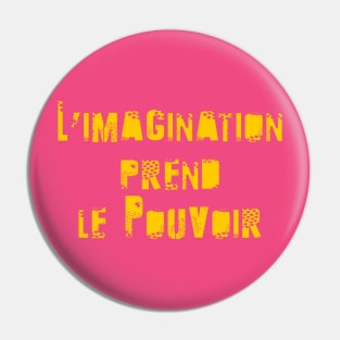 May68 IMAGINATION (yellow) Pin