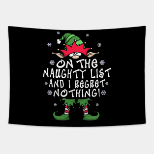 On The Naughty List And I Regret Nothing Elf Christmas Gift Tapestry