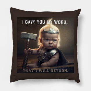 Thor "I Gave You My Word, That I Will Return" Pillow